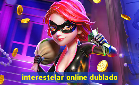 interestelar online dublado